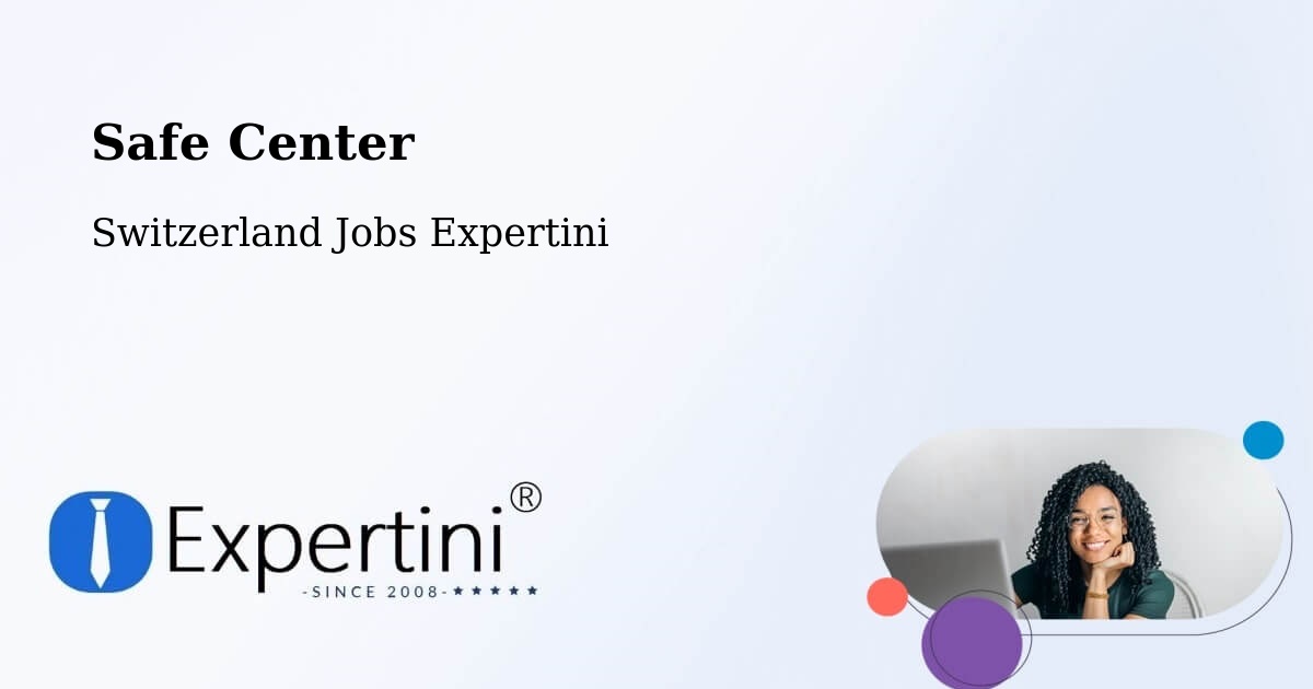 Safety Center – Selzach - Switzerland Jobs Expertini