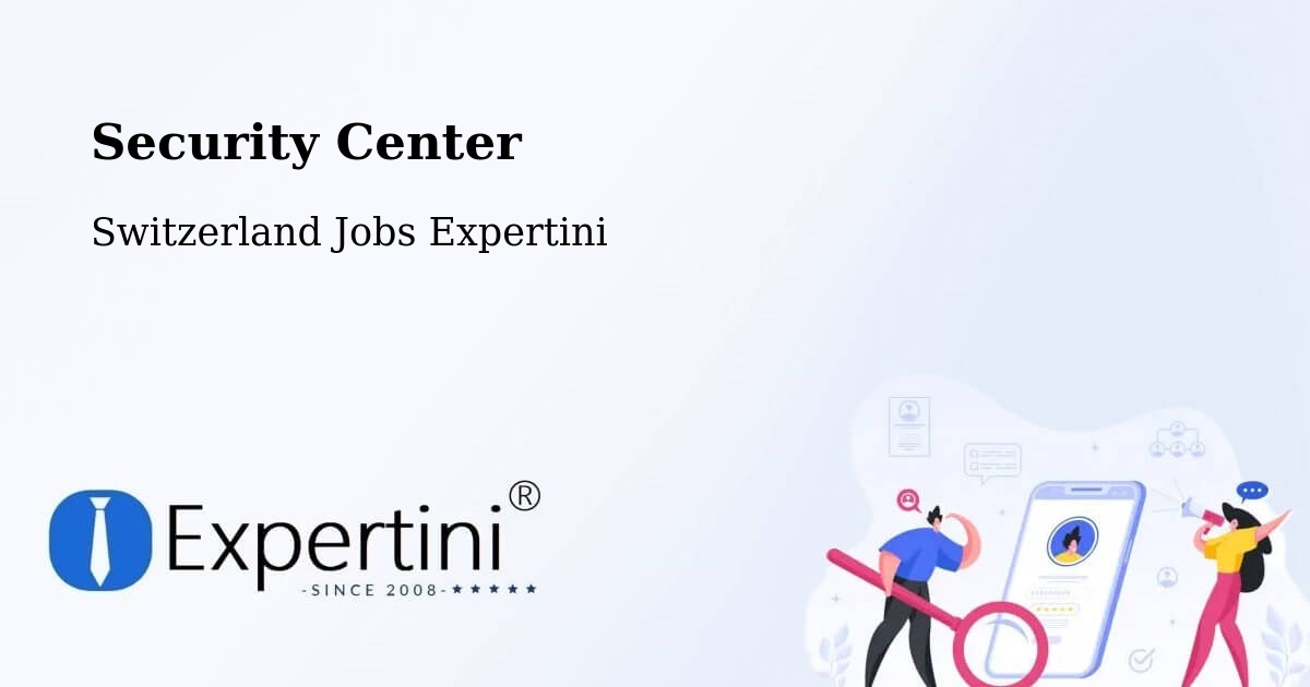 Security & Compliance – Selzach - Switzerland Jobs Expertini